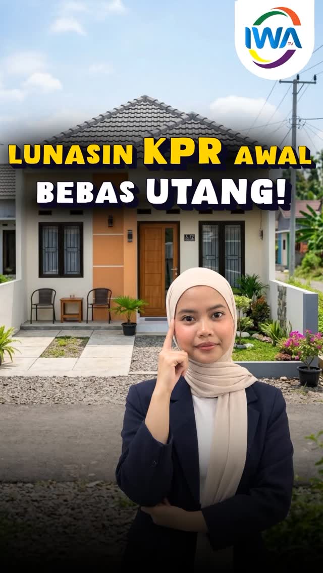 Lunasi Kpr Awal Bebas Hutang!