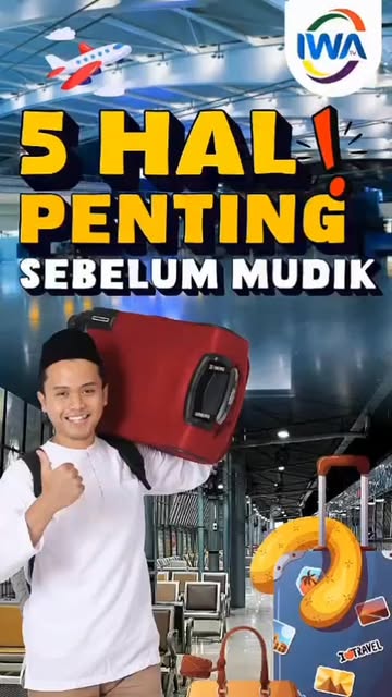 5 Hal Penting Sebelum Mudik !