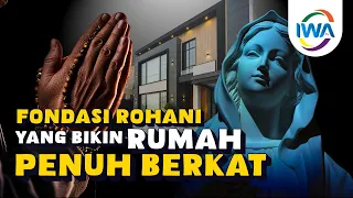 BULAN ROSARIO BANGUN RUMAH HATI YANG KUAT DENGAN DOA DAN KASIH