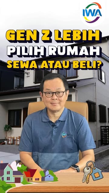 GEN Z Lebih Pilih Rumah atau Sewa!?
