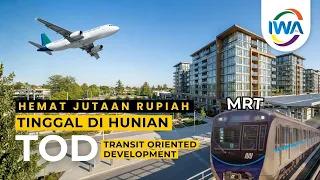 Selamat Tinggal Macet! Cara Jenius Punya Hunian yang Nempel Langsung ke Stasiun MRT dan LRT