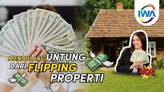 BONGKAR RAHASIA UNTUNG CEPAT DARI FLIPPING PROPERTI!