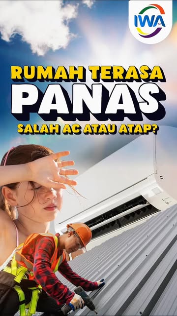 Rumah Panas? Salah AC atau Atap?
