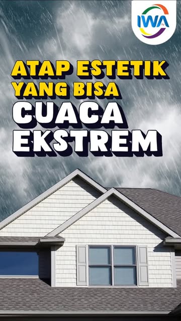 Atap Estetik untuk Cuaca Ekstrim!