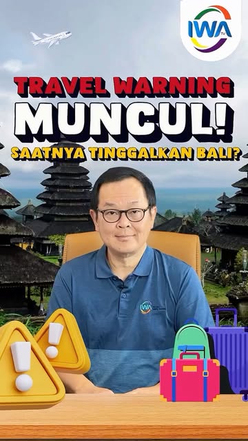 Travel Warning Muncul ! Saatnya Tinggalkan Bali?