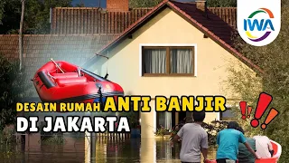 Tips Jitu Bangun dan Renovasi Rumah Tangguh Hadapi Banjir