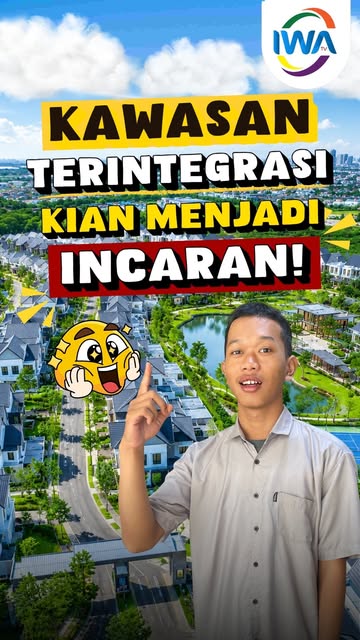 Kawasan Terintegrasi Kian Menjadi Incaran!