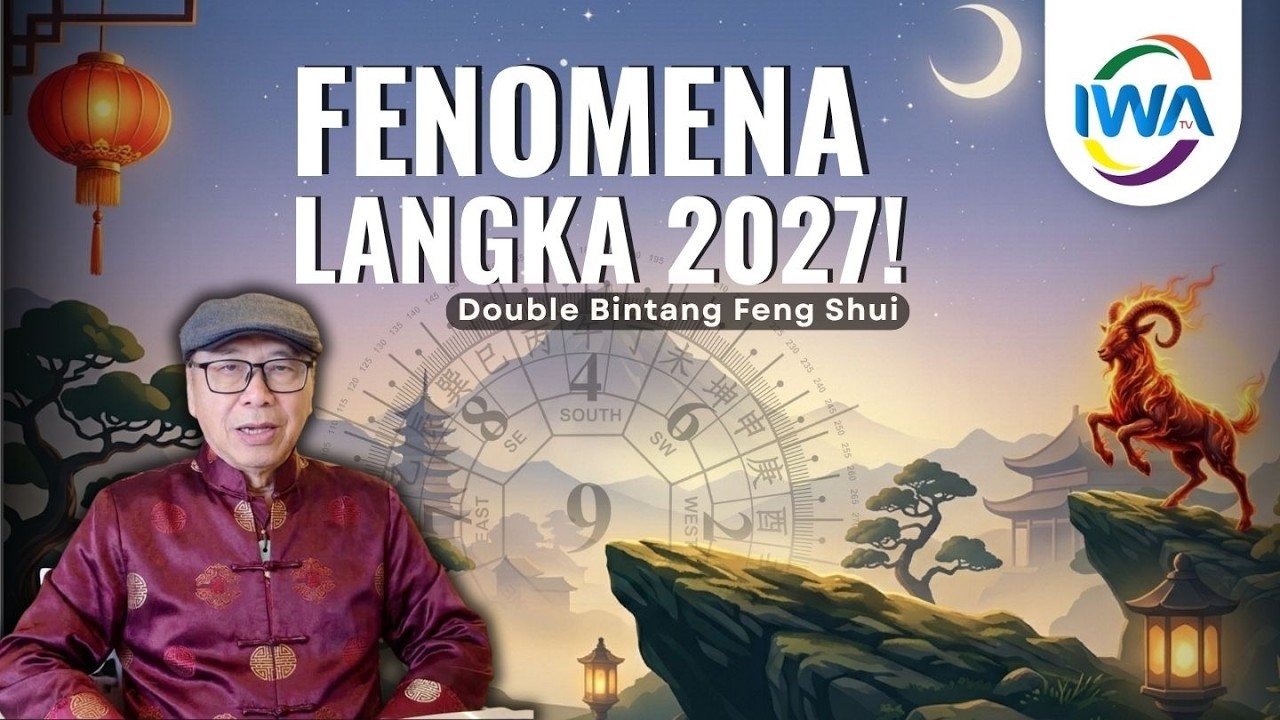 What to Expect? Prediksi FENG SHUI 2027 dan Arti Bintang 9