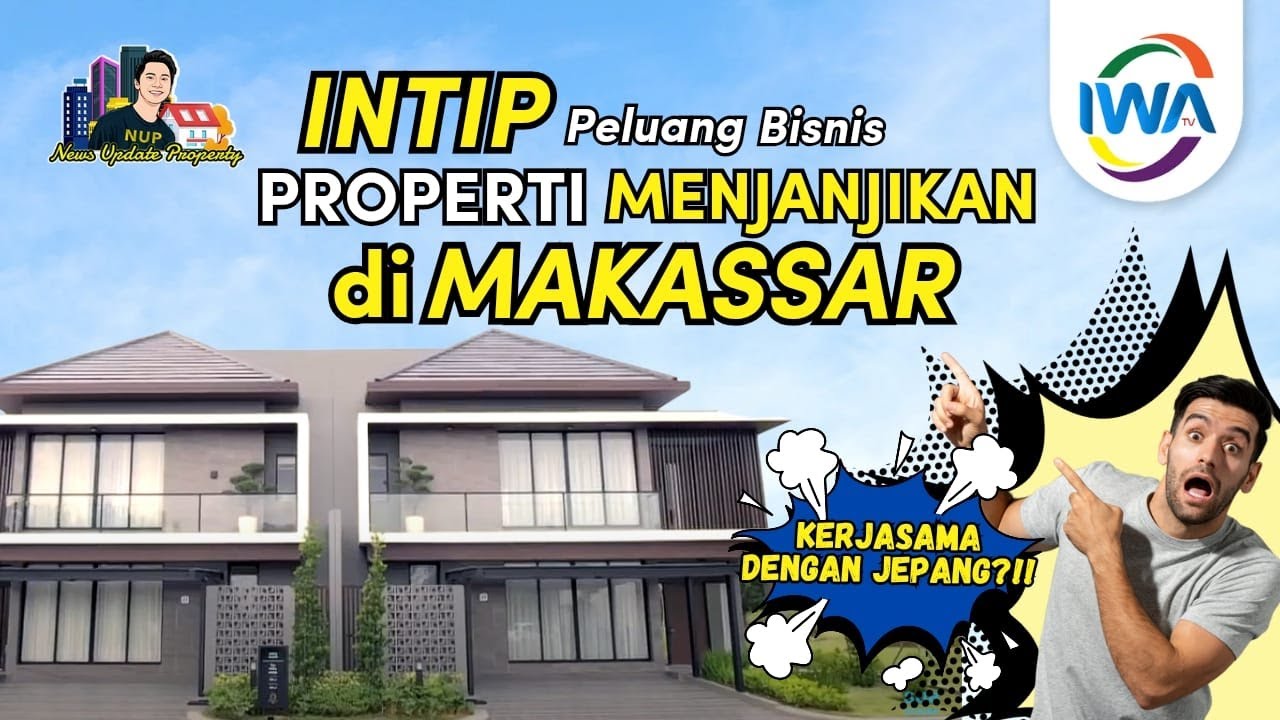 Peluang Emas Property di Makassar, bisa Gaet Perusahaan Jepang!
