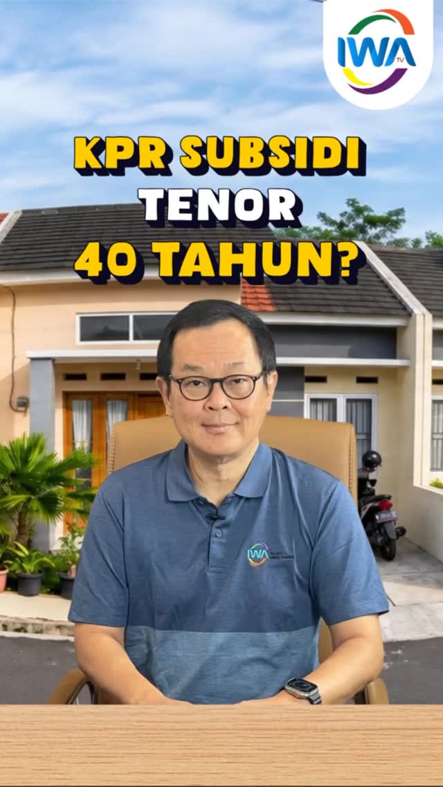 KPR Subsidi Tenor 40 Tahun Resmi Berlaku!